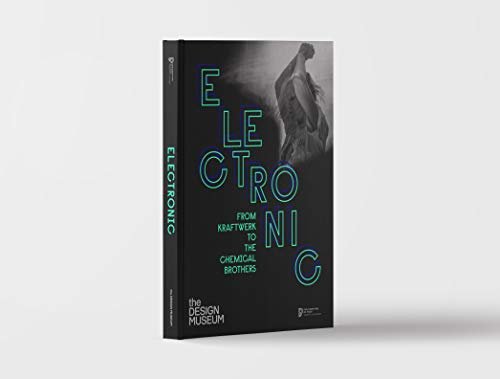 Electronic: From Kraftwerk to the Chemical Brothers - Image 2