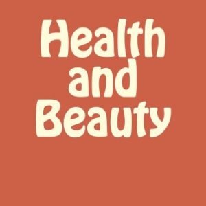 Health and Beauty