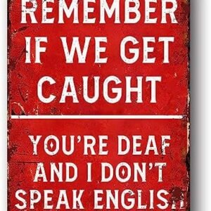 Funny Garage Bar Home Sign, Remember If We Get Caught Sign, Man Cave Wall Decor 8 X 12 Inch