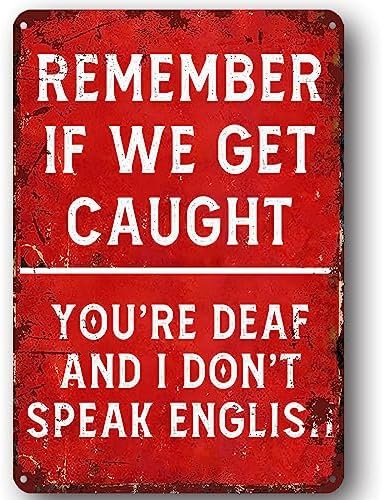 Funny Garage Bar Home Sign, Remember If We Get Caught Sign, Man Cave Wall Decor 8 X 12 Inch