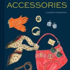 50 Ways to Wear Accessories: (Fashion Books, Hair Accessories Book, Fashion Accessories Book)